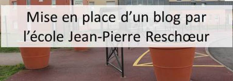 Mise en place d’un blog par l’école maternelle Jean-Pierre Reschœur