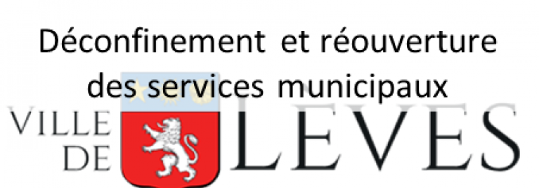 Déconfinement et réouverture des services municipaux
