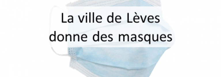 La ville de Lèves donne des masques