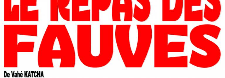 Théâtre : le repas des Fauves